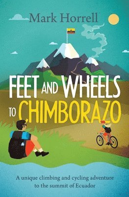 Feet and Wheels to Chimborazo 1