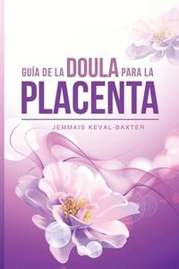 bokomslag Guia de Doula para la Placenta