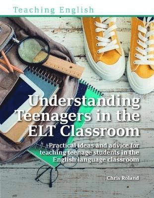 Understanding Teenagers in the ELT Classroom 1