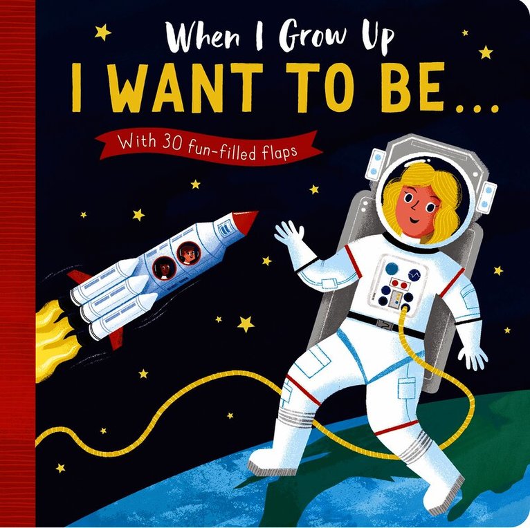 When I Grow Up: I Want to Be . . .