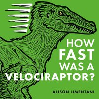 bokomslag How Fast was a Velociraptor?