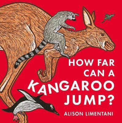 Alison Limentani - How Far can a Kangaroo Jump?, Häftad