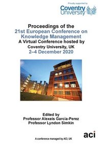 bokomslag ECKM 2020 Proceedings of the 21st European Conference on Knowledge Management