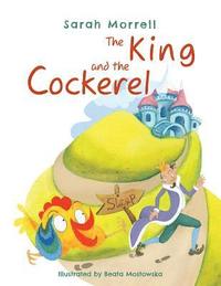 bokomslag The King and the Cockerel