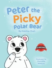 bokomslag Peter the Picky Polar Bear