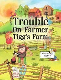 bokomslag Trouble on Farmer Tigg's Farm
