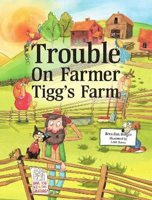 Trouble on Farmer Tigg's Farm 1