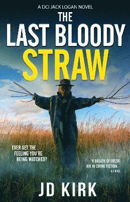 J.D. Kirk - Last Bloody Straw, Häftad