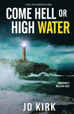 Come Hell or High Water 1