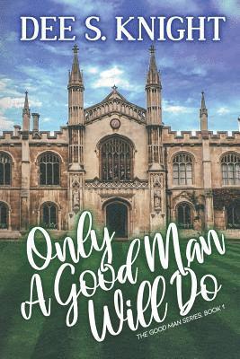 Dee S. Knight - Only a Good Man Will Do, Häftad