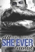 Lora Logan - All She Ever Needed, Häftad