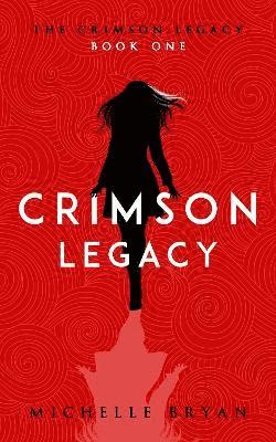 Michelle Bryan - Crimson Legacy (Crimson Legacy 1), Häftad