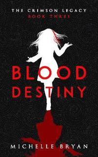 bokomslag Blood Destiny (Crimson Legacy 3)