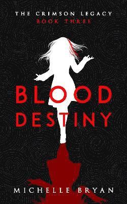 Blood Destiny (Crimson Legacy 3)