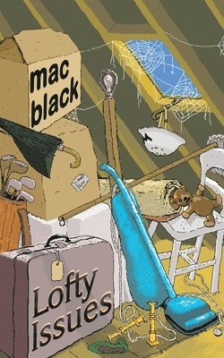 Mac Black - Lofty Issues, Häftad
