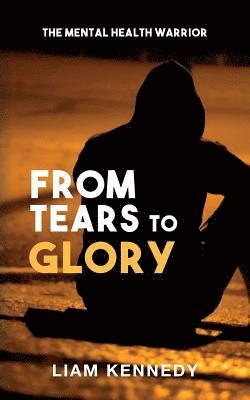 Liam Kennedy - From Tears to Glory, Häftad