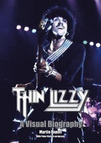 bokomslag Thin Lizzy: A Visual Biography