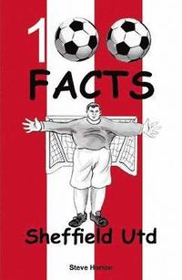 bokomslag Sheffield United - 100 Facts