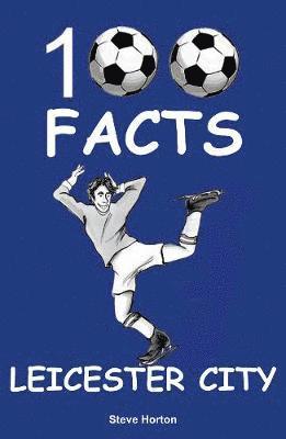 Leicester City - 100 Facts 1