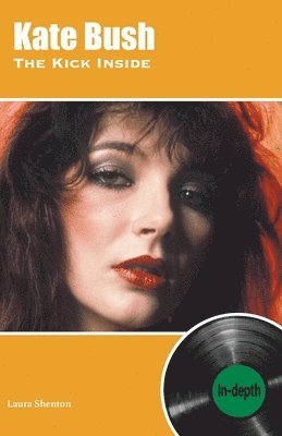 Laura Shenton - Kate Bush The Kick Inside, Häftad