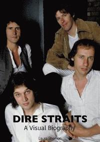bokomslag Dire Straits: A Visual Biography