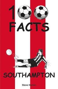 bokomslag Southampton - 100 Facts