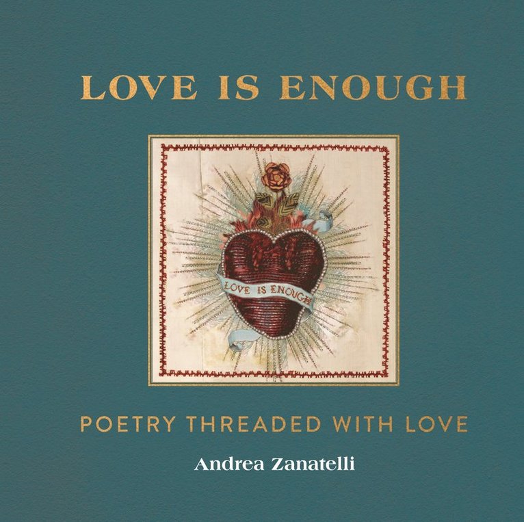 Andrea Zanatelli - Love is Enough, Inbunden