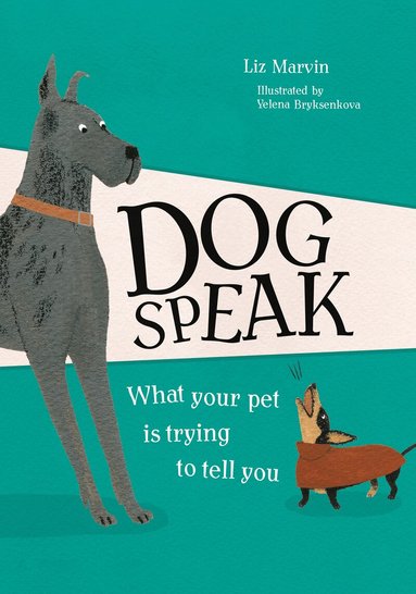 Liz Marvin - Dog Speak, Inbunden