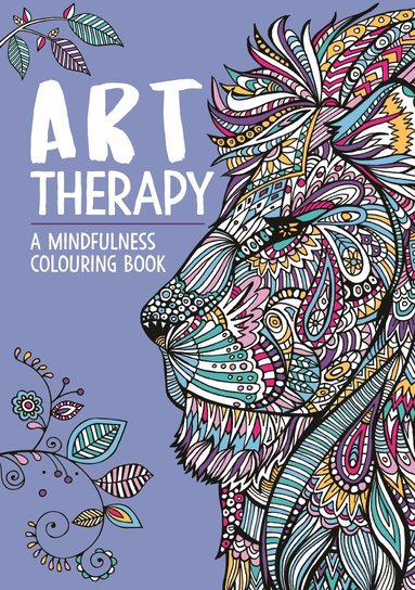Hannah Davies, Richard Merritt, Jo Taylor - Art Therapy: A Mindfulness Colouring and Doodle Book for Adults, Häftad