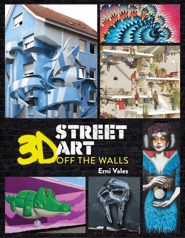 Erni Vales - 3D Street Art, Inbunden