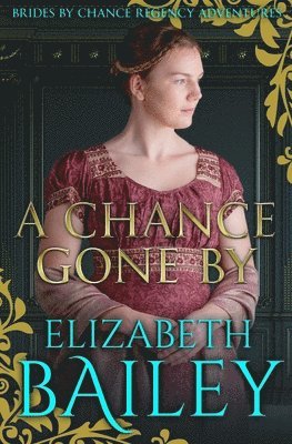 Elizabeth Bailey - A Chance Gone By, Häftad