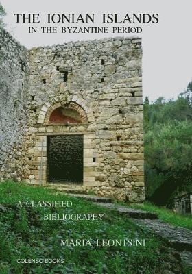 Maria Leontsini - Ionian Islands in the Byzantine Period, Häftad. Tillgänglighet: Lägg i varukorg