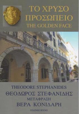 Theodore Stephanides - To Chryso Prosopeio / The Golden Face, Häftad. Tillgänglighet: Lägg i varukorg