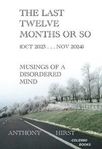 bokomslag last twelve months or so (Oct 2023 . . . Nov 2024)