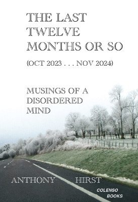 bokomslag last twelve months or so (Oct 2023 . . . Nov 2024)