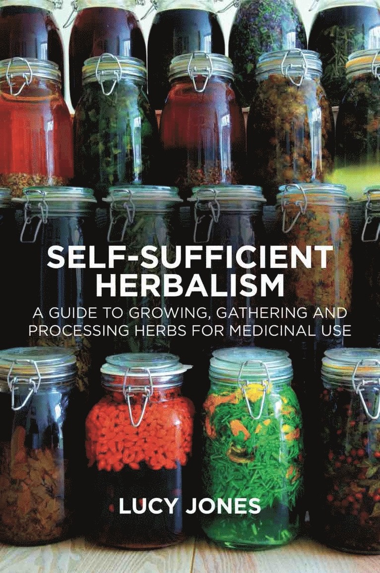 Lucy Jones - Self-Sufficient Herbalism, Häftad