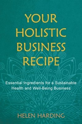 Your Holistic Business Recipe 1