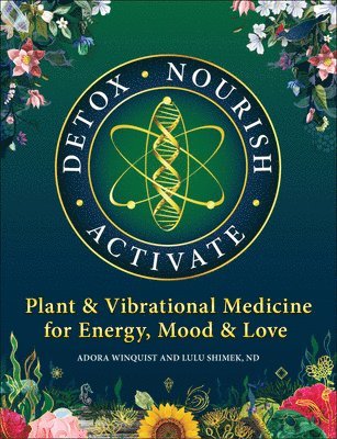 Dr. Lulu Shimek, Adora Winquist, Lulu Shimek, Shimek - Detox - Nourish - Activate, Häftad