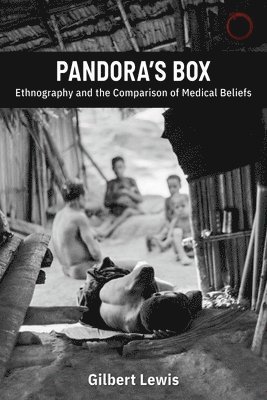 Gilbert Lewis - Pandora`s Box: Ethnography and the Comparison of – The 1979 Lewis Henry Morgan Lectures, Häftad