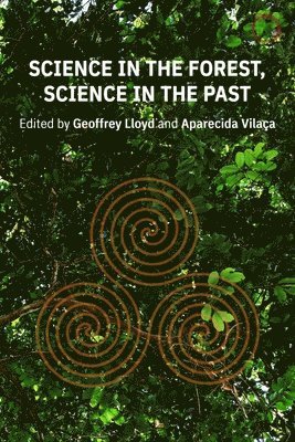 Geoffrey E. R. Lloyd, Aparecida Vilaça, Geoffrey E. R. Lloyd - Science in the Forest, Science in the Past, Häftad