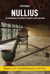 bokomslag Nullius  The Anthropology of Ownership, Sovereignty, and the Law in India
