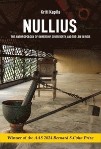 bokomslag Nullius - The Anthropology of Ownership, Sovereignty, and the Law in India