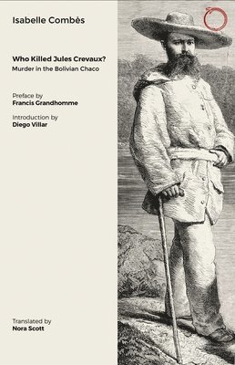 Isabelle Combès - Who Killed Jules Crevaux?, Häftad