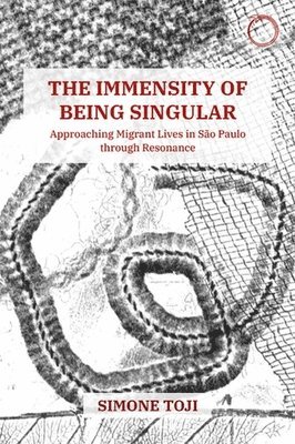 Immensity of Being Singular – Approaching Migrant Lives in São Paulo through Resonance