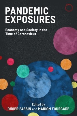 bokomslag Pandemic Exposures - Economy and Society in the Time of Coronavirus