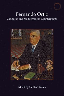 Fernando Ortiz  Caribbean and Mediterranean Counterpoints 1
