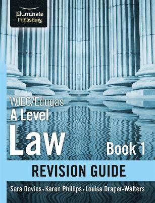 Karen Phillips, Louisa Draper-Walters, Sara Davies - WJEC/Eduqas Law for A level Book 1 Revision Guide, Häftad