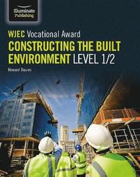 bokomslag WJEC Vocational Award Constructing the Built Environment Level 1/2