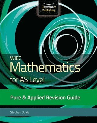 bokomslag WJEC Mathematics for AS Level Pure & Applied: Revision Guide