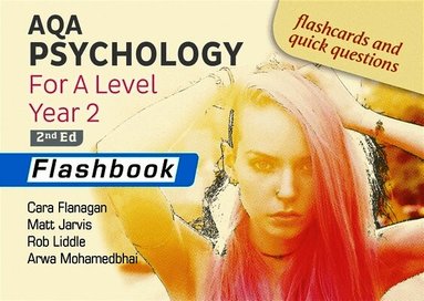Cara Flanagan, Matt Jarvis, Rob Liddle, Arwa Mohamedbhai - AQA Psychology for A Level Year 2 Flashbook: 2nd Edition, Häftad